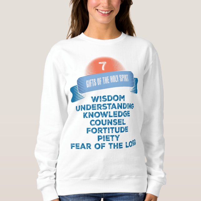Bestätigung 7 Geschenke des Heiligen Geistes Sweatshirt (Vorderseite)