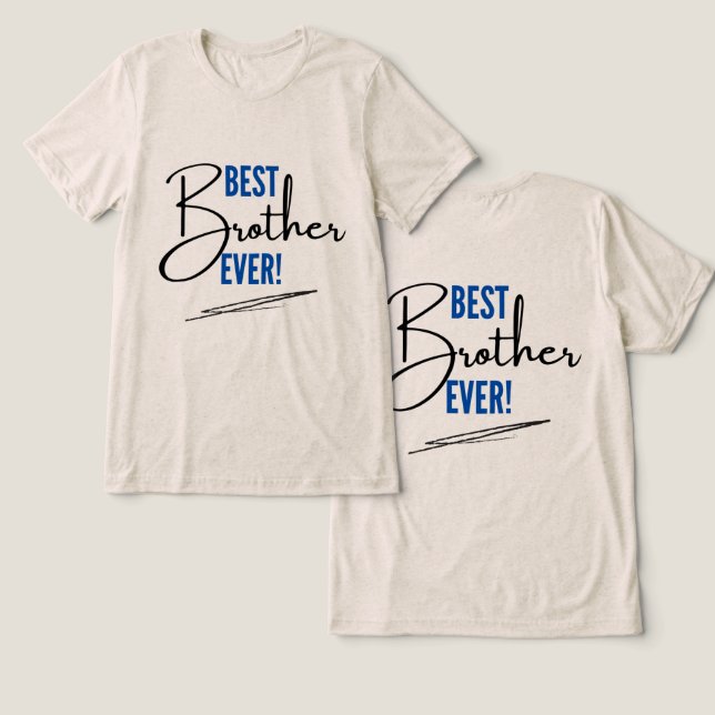#BestBrotherEverT-Shirt Tri-Blend Shirt (Design Vorderseite & Rückseite)