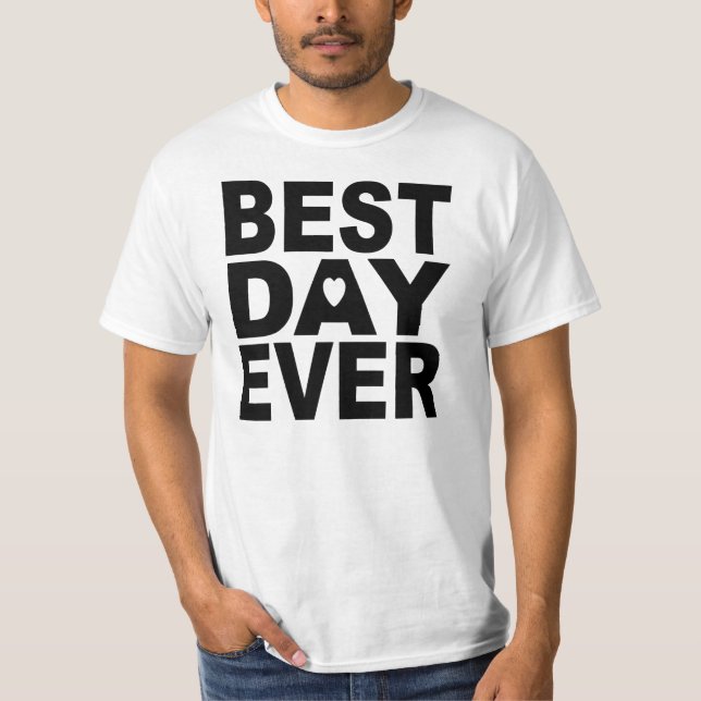 BESTDAYEVER T-Shirt (Vorderseite)
