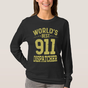 Beste 911-Dispatcher-Stellenbezeichnung der Welt T-Shirt