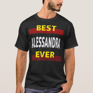 Beste Alessandra je Freunde Name Buddy Nickname T-Shirt