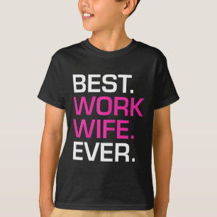 Beste Arbeitsfrau Stolz Familie Ehemann T-Shirt
