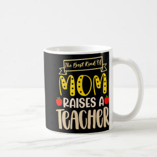 Beste Art Von Mutter Erzieht Ein Lehrer-Shirt Mütt Kaffeetasse