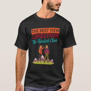 Beste Aussicht Schwierigste Wanderung Spaß Spaß T-Shirt