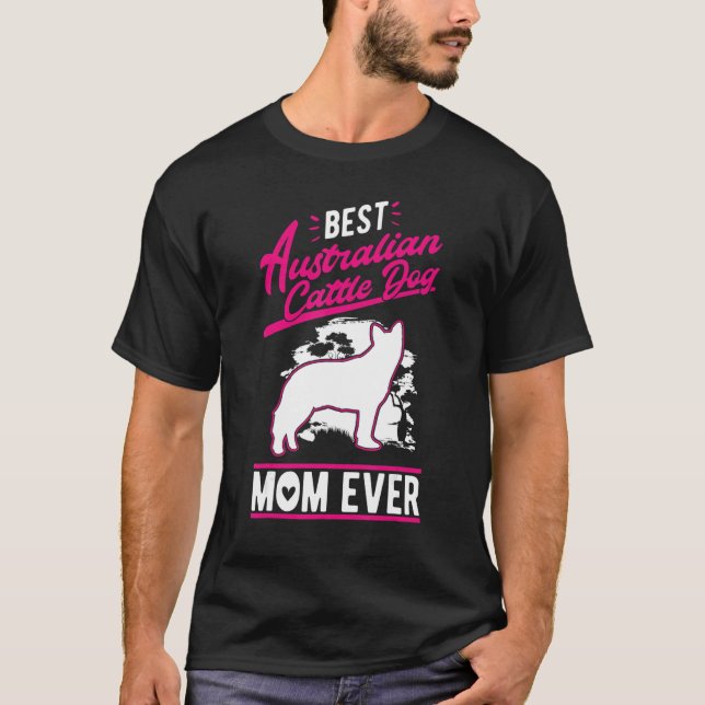 Beste Australian Cattle Dog-Mutter überhaupt Austr T-Shirt (Vorderseite)