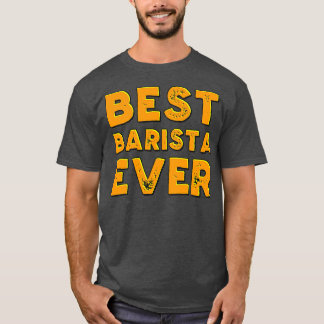 Beste Barista aller Zeiten 15 T-Shirt