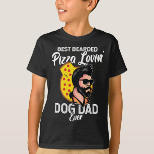Beste bärtige Pizza Loving Hunde Vater Ever - Pate T-Shirt