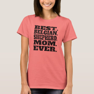 Beste belgische Schäferhunde-Mama je T-Shirt