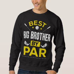 Beste Big Brother von Par Golf Big Brother Geschen Sweatshirt