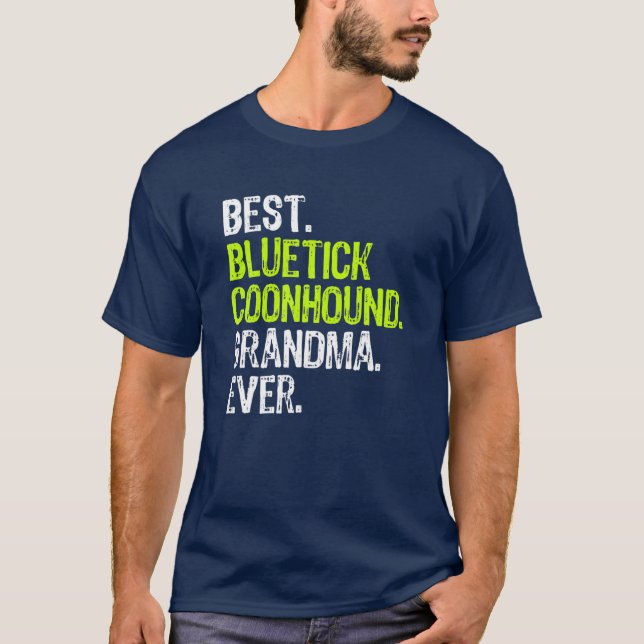 Beste Bluetick Coonhound Oma je Hund Lover T-Shirt (Vorderseite)