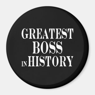 Beste Bosse: Bester Boss in der Geschichte Magnet