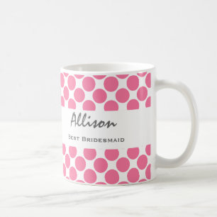 Beste BRAUTJUNGFER mit den ROSA und WEISSEN Tupfen Tasse