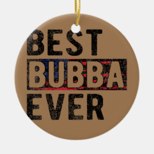 Beste Bubba je Proud Bubba Opa Keramik Ornament