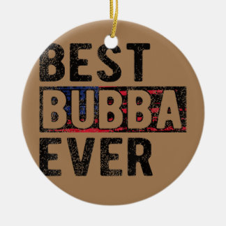 Beste Bubba je Proud Bubba Opa Keramik Ornament