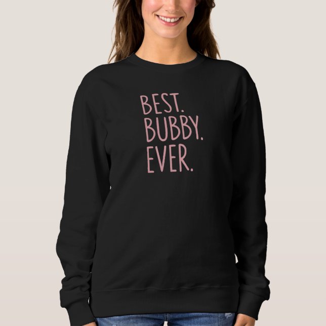Beste Bubby je Sweatshirt (Vorderseite)
