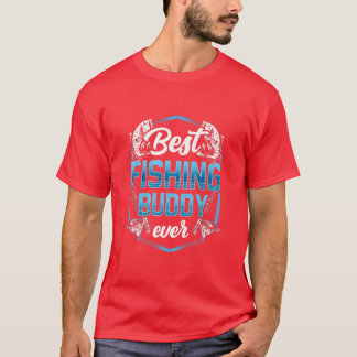 Beste Buddy-Fischerei je Fisherman Fisher Buddies  T-Shirt