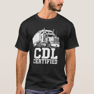Beste CDL Driver Art für Men Women Trucker CDL Tru T-Shirt