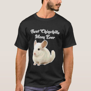 Beste Chinchilla-Mutter überhaupt - Weiße Chinchil T-Shirt