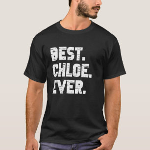 Beste Chloe je Popular Birth Names Chloe Kostüm T-Shirt