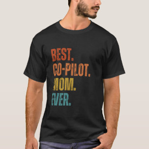 Beste Co-Pilot-Mama je Mutter T-Shirt