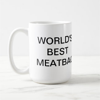 Beste das Meatbag ICWXP Welt Tasse