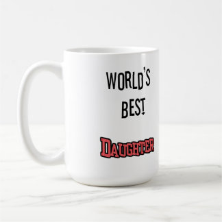 Beste die Tochter-Tasse der Welt Tasse