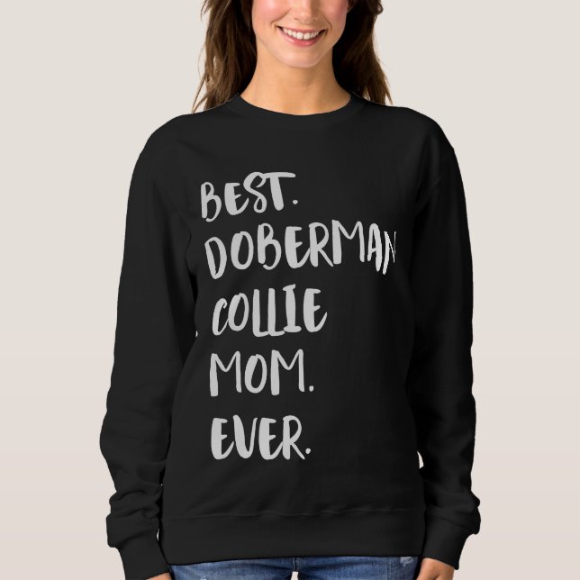 Beste Doberman Collie Mama je Sweatshirt (Vorderseite)