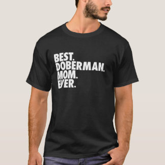 Beste Doberman-Mama je Dog Mutter Geschenk T-Shirt