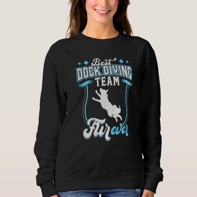 Beste Dock-Diving-Mannschaft FURever Sweatshirt (Vorderseite)