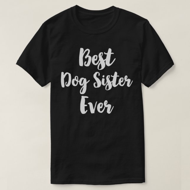 Beste Dog Sister je Niedlich T-Shirt (Design vorne)
