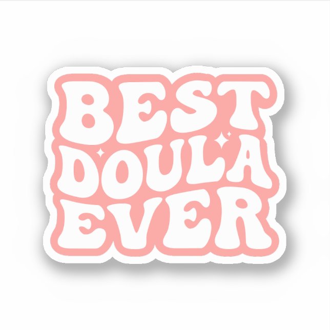 Beste Doula je, Geschenk für Doula, Funny Doula Aufkleber (Vorderseite)