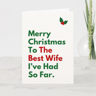 Beste Ehefrau, die ich bisher hatte Weihnachten Karte