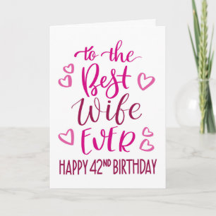 Beste Ehefrau je 42. Geburtstag Typografie in Rosa Karte