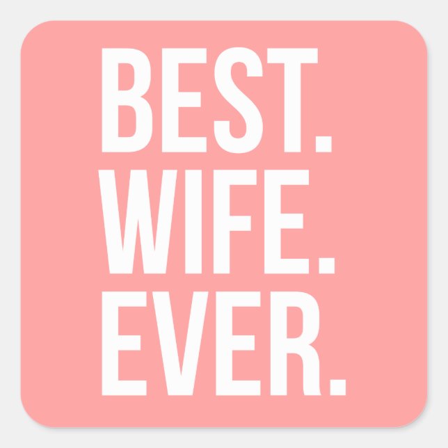 Beste Ehefrau je Moderner Weißer Text auf Rosa Quadratischer Aufkleber (Vorderseite)
