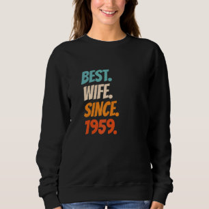 Beste Ehefrau seit 1959 63. Hochzeitstag Sweatshirt
