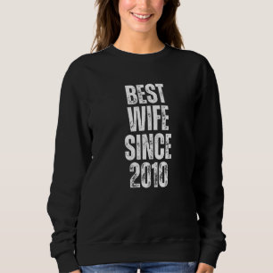 Beste Ehefrau seit 2010 Vintage Hochzeit Jubiläum Sweatshirt