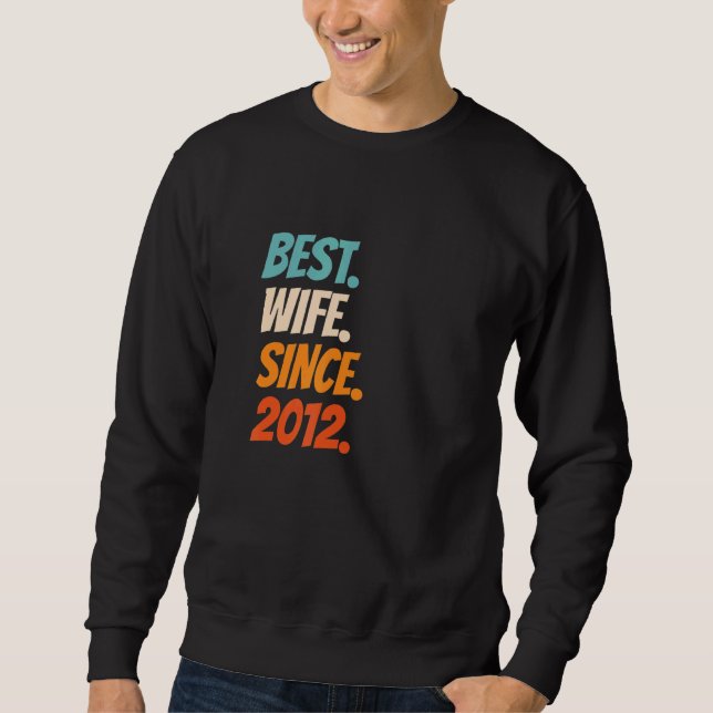 Beste Ehefrau seit 2012 10. Hochzeitstag Sweatshirt (Vorderseite)