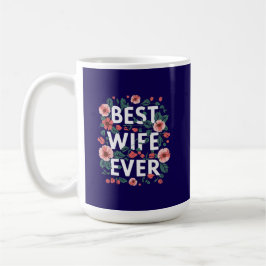 Beste Ehefrau überhaupt Kaffeetasse