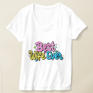 Beste Ehefrau überhaupt (Stil 3) T-Shirt