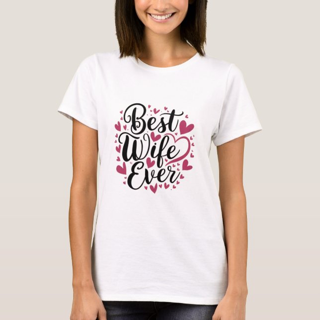 Beste Ehefrau überhaupt  T-Shirt (Vorderseite)