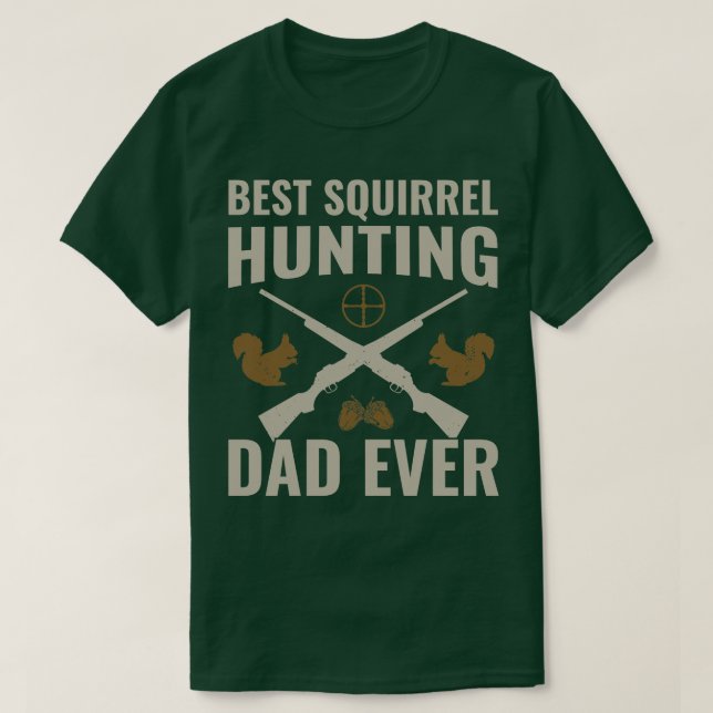 Beste Eichhörnchenjagd Vater Ever Funny Squirrel H T-Shirt (Design vorne)