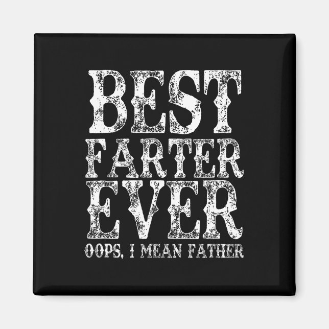 Beste Farter je Oops Ich Gemeine Vater Furz Funny  Magnet (Vorne)