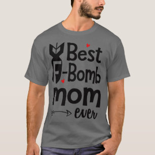 Beste FBomb-Mama je T-Shirt