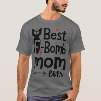 Beste FBomb-Mama je T-Shirt