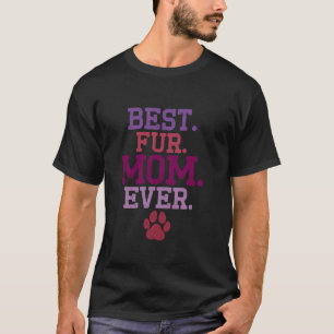 Beste Fell-Mama Aller Mamas Tag Hund Und Katze Mam T-Shirt
