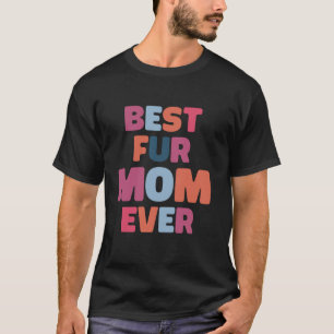 Beste Fell-Mama Aller Zeiten Katze Und Hund Lustig T-Shirt