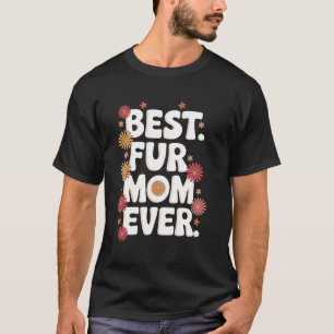 Beste Fell-Mutter Aller Katzen Hund Mama Haustierl T-Shirt