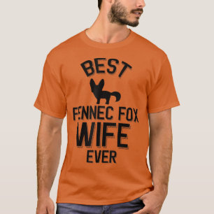 Beste Fennec für Ehefrau je T-Shirt