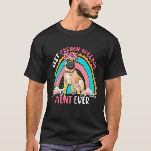 Beste französische Bulldog Tante je Niedliche Rege T-Shirt