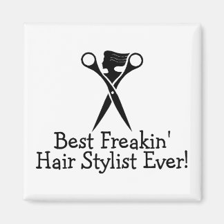Beste Freakin Hair Stylist jemals Black Magnet